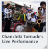 Chanchiki Tornade's Live Performance